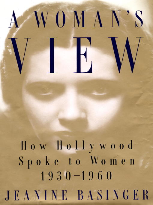 Title details for A Woman's View by Jeanine Basinger - Available